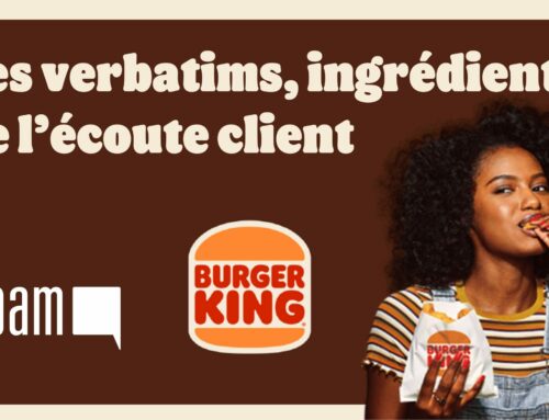 Les verbatims analysés par KPAM, ingrédients de l’écoute client de BURGER KING